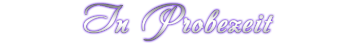In Probezeit